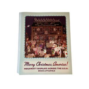 Merry Christmas, America! Megawatt Light Displays Across the USA Softcover Book